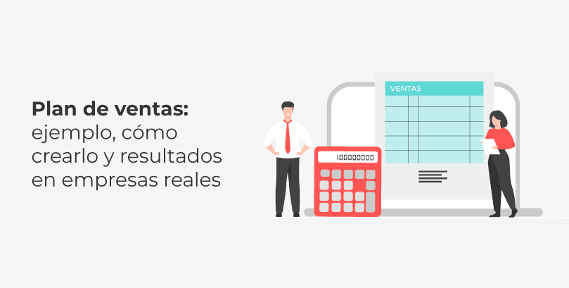 Plan De Ventas Ejemplo C Mo Crearlo Y Resultados En Empresas Reales